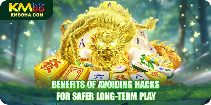 Benefits of avoiding hacks for safer long-term play