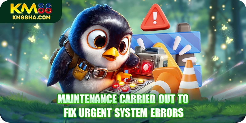 Maintenance carried out to fix urgent system errors