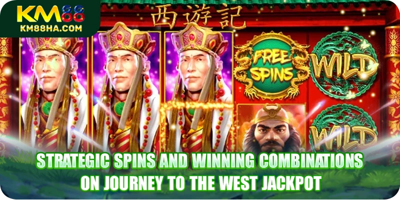 Strategic spins and winning combinations on Journey to the West Jackpot